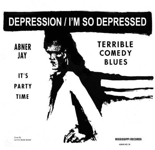 Abner Jay - I'm So Depressed