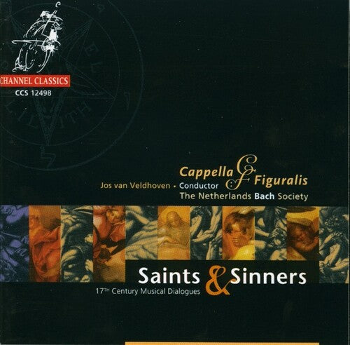 Saints & Sinners: 17th Century Musical Dialogue - Saints & Sinners: 17th Century Musical Dialogue