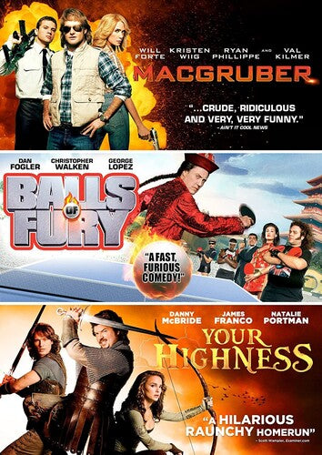 MacGruber / Balls of Fury / Your Highness