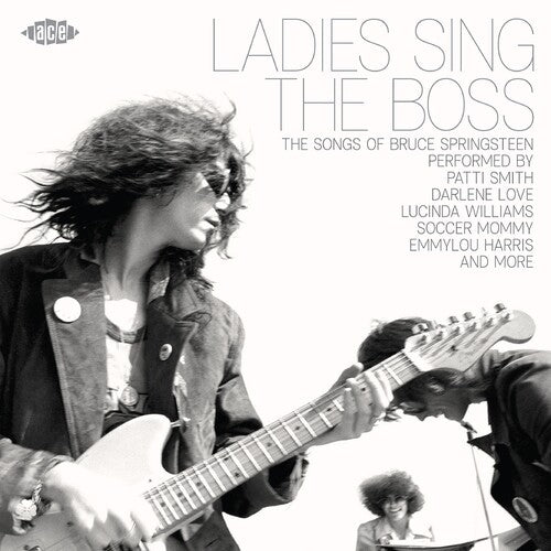 Ladies Sings the Boss: Songs of Bruce Springsteen - Ladies Sings The Boss: The Songs Of Bruce Springsteen / Various