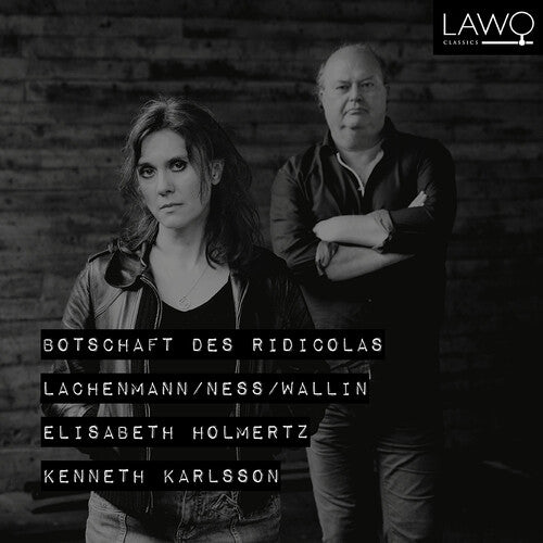 Lachenmann/ Karlsson/ Holmertz - Botschaft Des Ridicolas