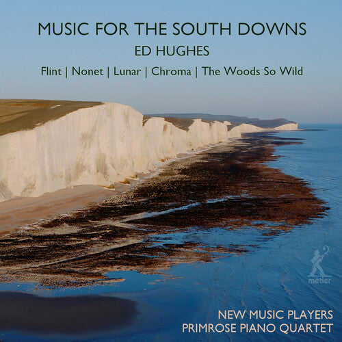 Hughes/ New Music Players/ Primrose Piano - Music for the South Downs