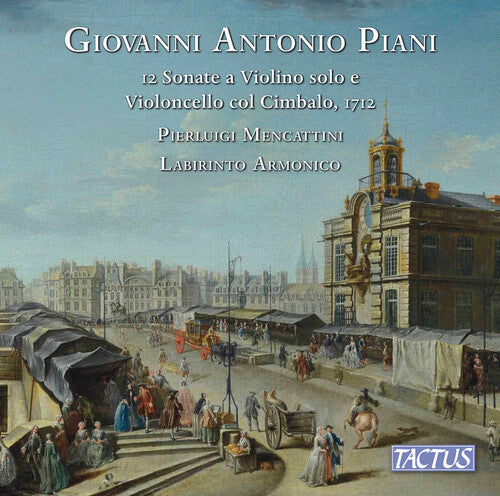Piani/ Armonico/ Mencattini - 12 Sonate a Violino Solo E Violoncello Col Cimbalo