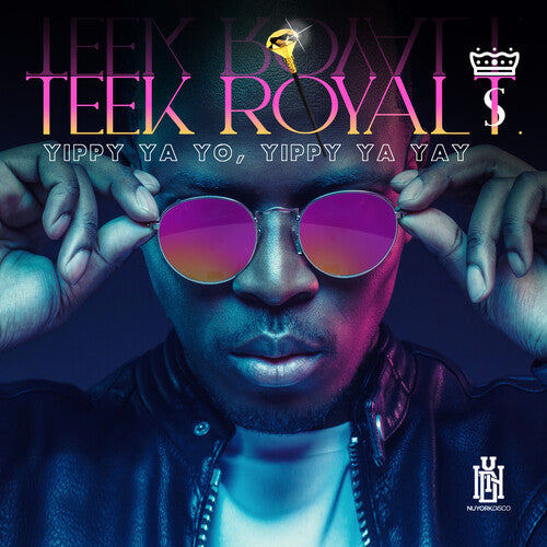 Teek Royal T. - Yippy Ya Yo, Yippy Ya Yay