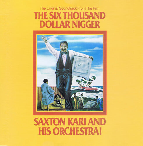 Saxton Kari Orchestra - The Six Thousand Dollar Nigger (Original Soundtrack) (Digitally Remastered)
