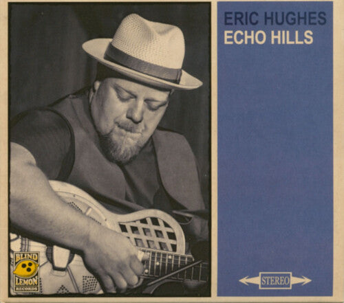 Eric Hughes - Echo Hills