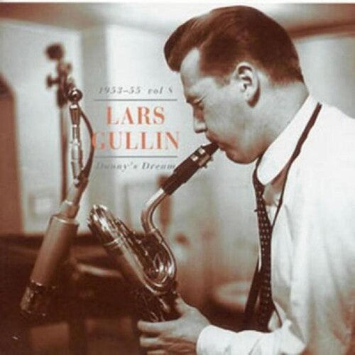 Lars Gullin - Danny's Dream 1953-55 (vol.8)