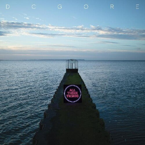 Dc Gore - All These Things