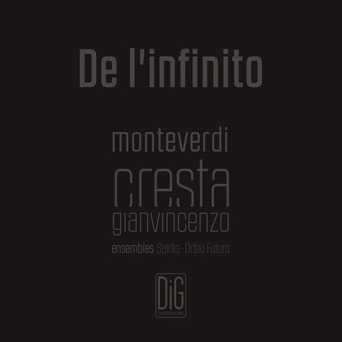 Cresta/ Ensemble Spirito/ Abbrescia - De L'infinito