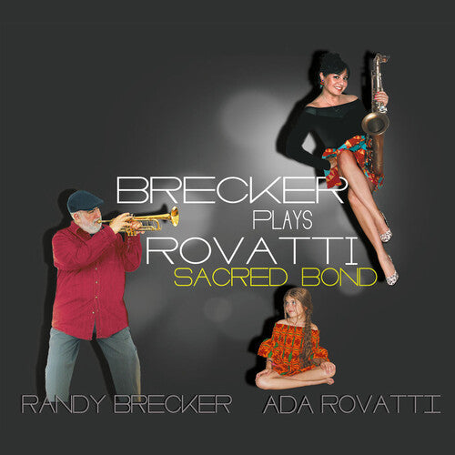 Randy Brecker / Ada Rovatti - Brecker Plays Rovatti: A Sacred Bond