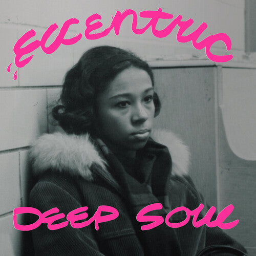 Eccentirc Deep Soul/ Various Artists - Eccentric Deep Soul (various Artists)
