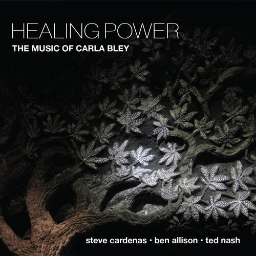 Steve Cardenas / Ben Allison / Ted Nash - Healing Power - The Music of Carla Bley