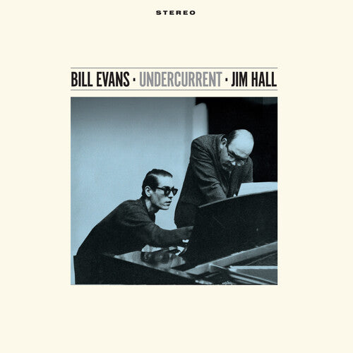 Bill Evans / Jim Hall - Undercurrent - 180-Gram Solid Blue Colored Vinyl With Bonus Tracks
