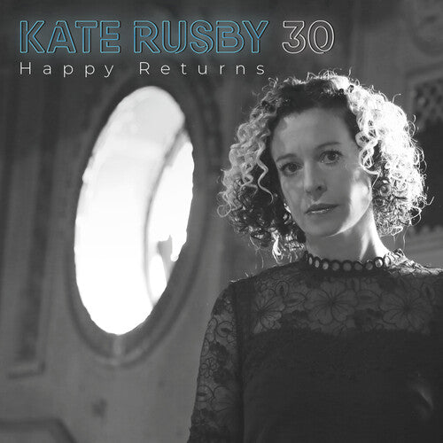 Kate Rusby - 30:Happy Returns - Deluxe Edition