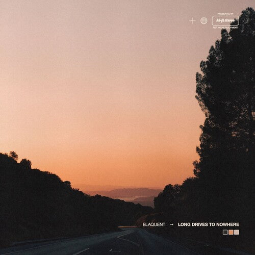 Elaquent - Long Drives To Nowhere