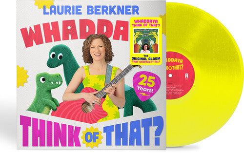 Laurie Berkner - Whaddaya Think Of That? (25th Anniversary)
