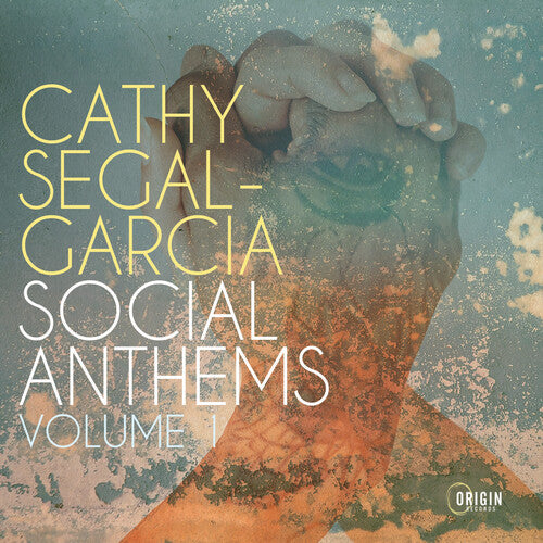 Cathy Segal-Garcia - Social Anthems Vol. 1