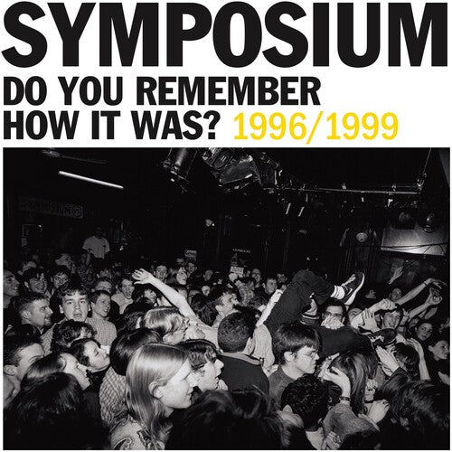 Symposium - Do You Remember How It Was? The Best Of Symposium 1996-1999)