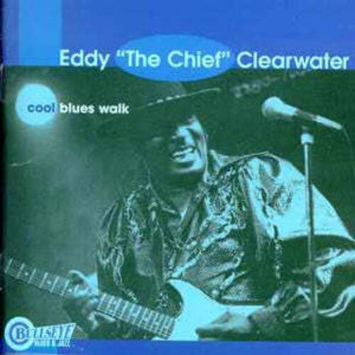 Eddy Clearwater - Cool Blues Walk