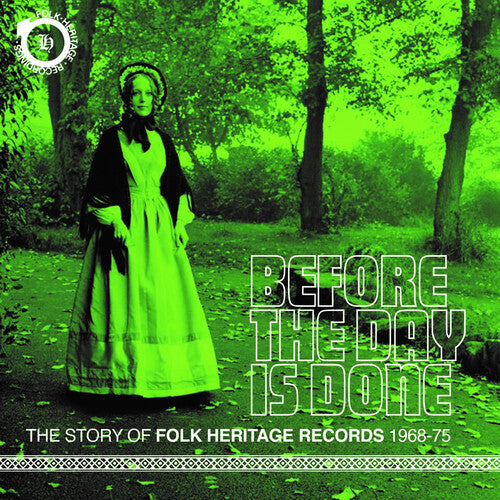 Before the Day Is Done: Story of Folk Heritage - Before The Day Is Done: Story Of Folk Heritage Records 1968-1975 / Various