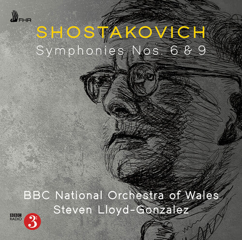 Shostakovich/ BBC National Orchestra of Wales - Symphonies 6 & 9