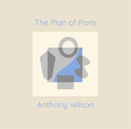 Anthony Wilson - The Plan Of Paris