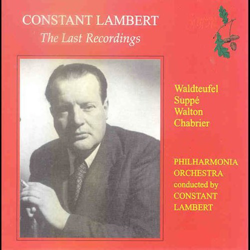 Constant Lambert - Last Recordings: Constant Lambert