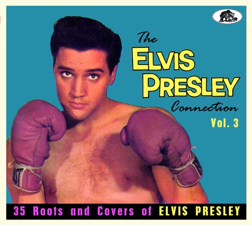 Elvis Presley Connection Vol 3: 35 Roots/ Various - The Elvis Presley Connection Vol.3: 35 Roots And Covers Of Elvis Presley (Various Artists)