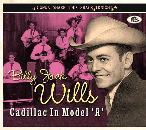 Billy Wills Jack - Cadillac In Model A: Gonna Shake This Shack Tonight