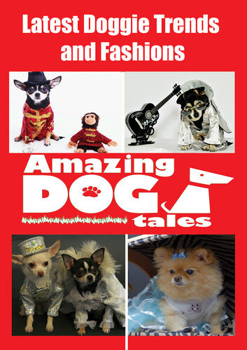 Amazing Dog Tales - Latest Doggie Trends and Fashions