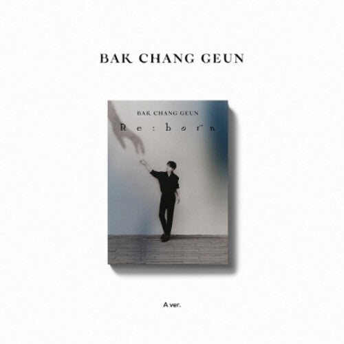 Bak Chang Geun - Re:Born - Digipak A Version - incl. 24pg Photo Book, 2 Photo Cards, Polaroid, Bookmarks + Stand Card