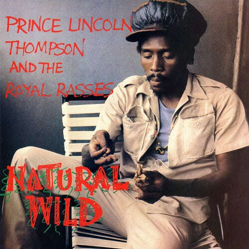 Prince Thompson Lincoln & the Royal Rasses - Natural Wild