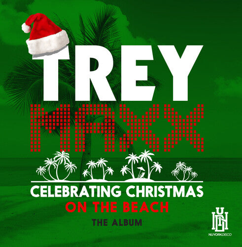Trey Maxx - Celebrating Christmas On The Beach