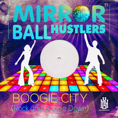 Mirror Ball Hustlers - Boogie City (Rock and Boogie Down)