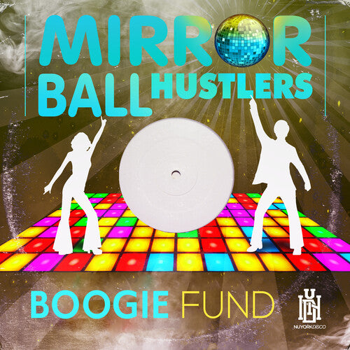 Mirror Ball Hustlers - Boogie Fund