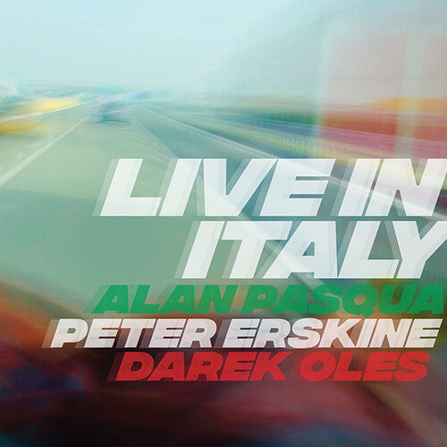 Peter Erskine / Alan Pasqua / Darek Oles - Live In Italy