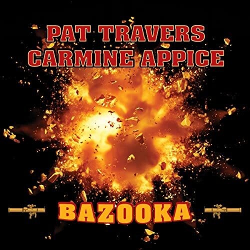 Pat Travers / Carmine Appice - Bazooka