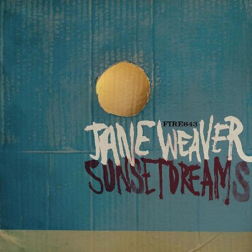 Jane Weaver - Sunset Dreams