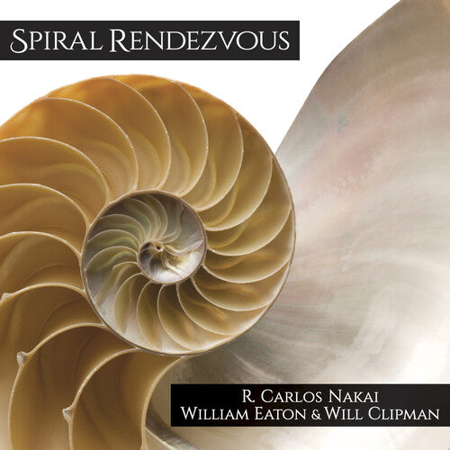 R. Nakai Carlos/ William Eaton / Will Clipman - Spiral Rendezvous