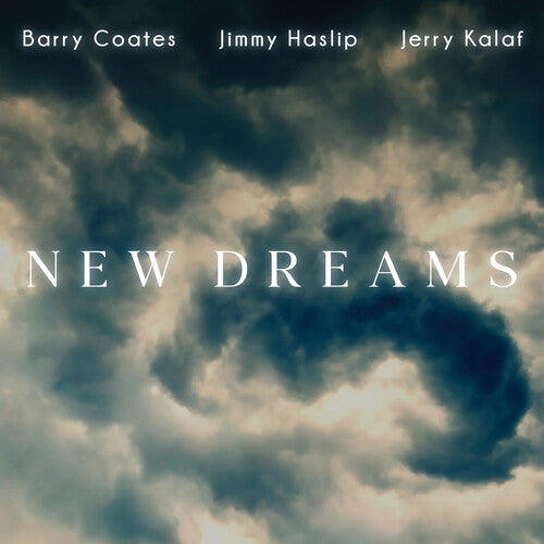 Barry Coates / Jimmy Haslip / Jerry Kalaf - New Dreams