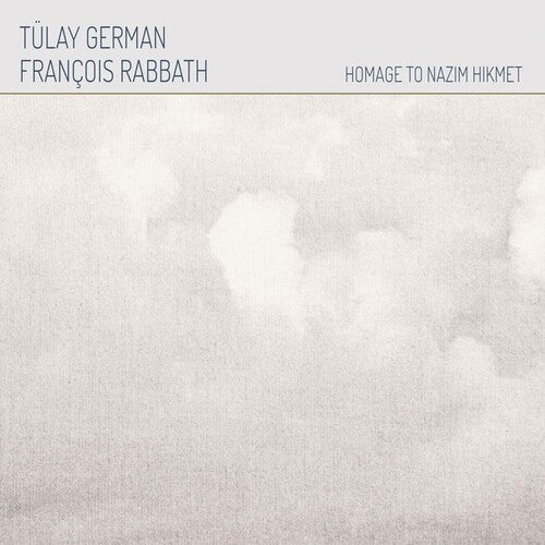 Tulay German Francois Rabbath - Homage To Nazim Hikmet