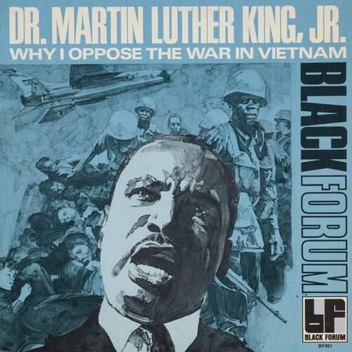 Martin King Luther Jr - Why I Oppose The War In Vietnam