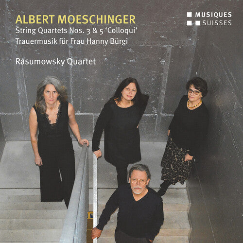 Moeschinger/ Rasumowsky Quartet - String Quartets 3 & 5 / Trauermusik Fur Frau