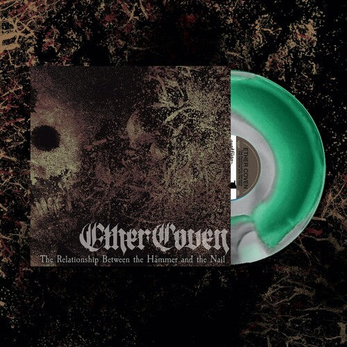 Ether Coven - The Relationship Between The Hammer And The Nail