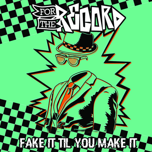 For the Record - Fake It Til You Make It