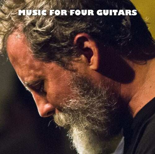 Bill Orcutt - Music for Four Guitars