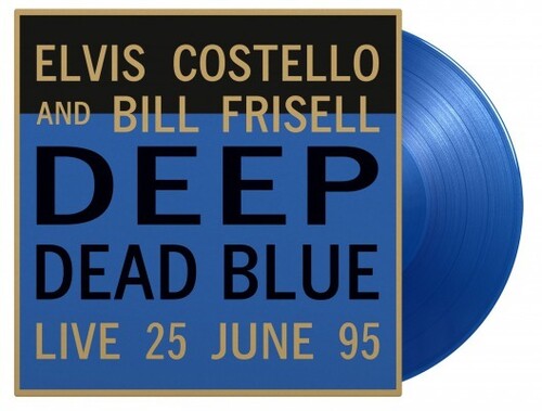 Elvis Costello / Bill Frisell - Deep Dead Blue Live - Limited 180-Gram Translucent Blue Colored Vinyl