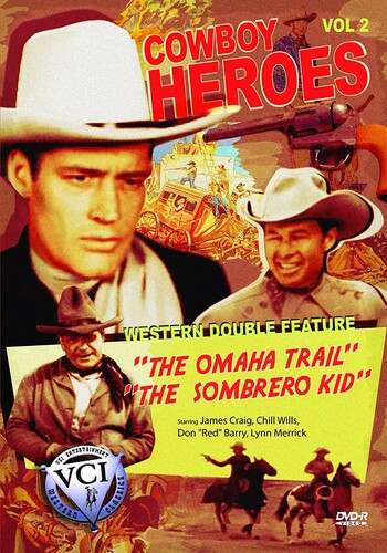 The Omaha Trail / The Sombrero Kid (Cowboy Heroes Western Double Feature Volume 2)