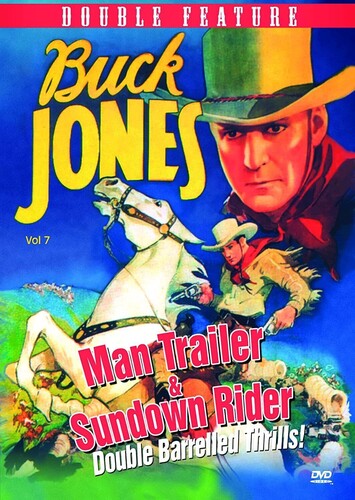 The Man Trailer / Sundown Rider (Buck Jones Western Double Feature Volume 7)