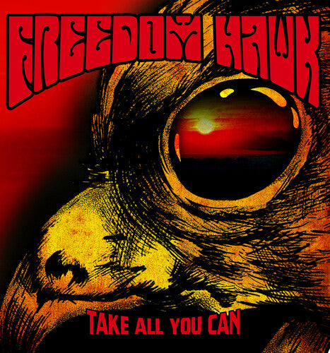 Freedom Hawk - Take All You Can